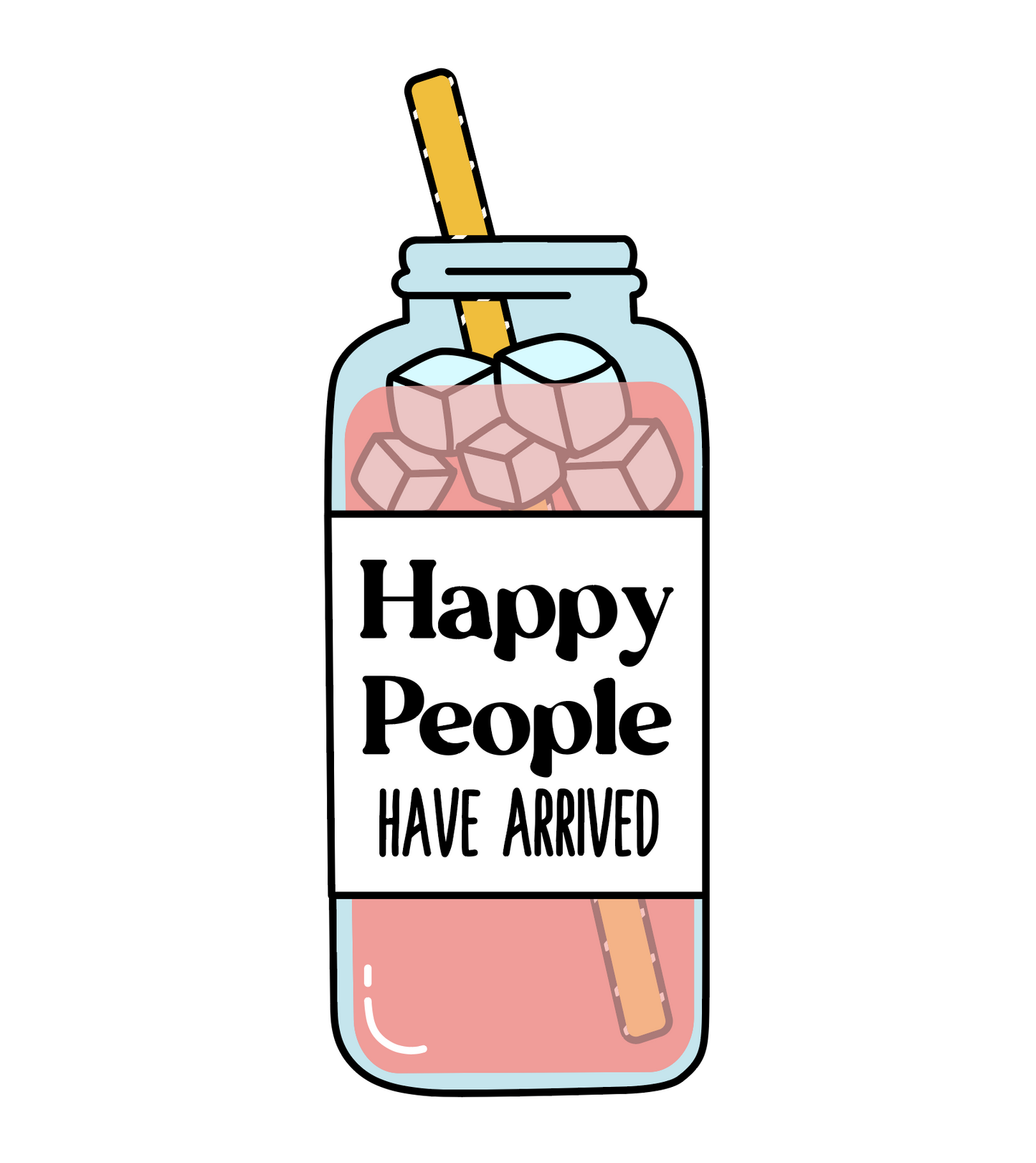 Temporary Tattoo - "Happy people have arrived"
